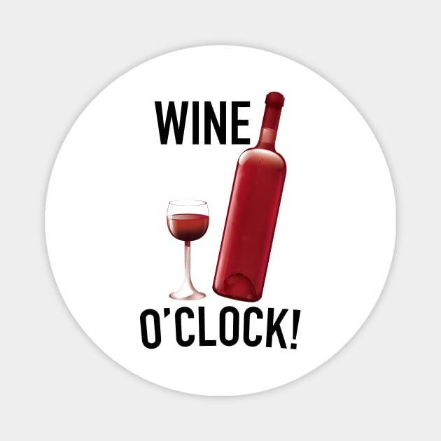 Wine o'Clock! Magnet by nickemporium1